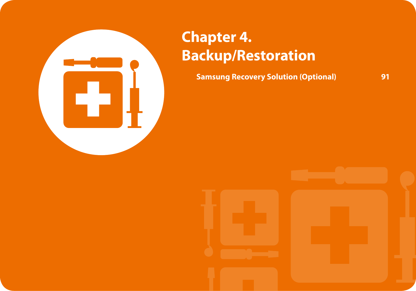 Chapter 4. Backup/RestorationSamsung Recovery Solution (Optional) 91