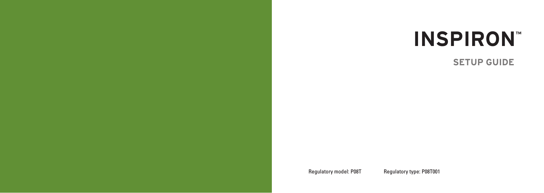 SETUP GUIDERegulatory model: P08T        Regulatory type: P08T001INSPIRON™