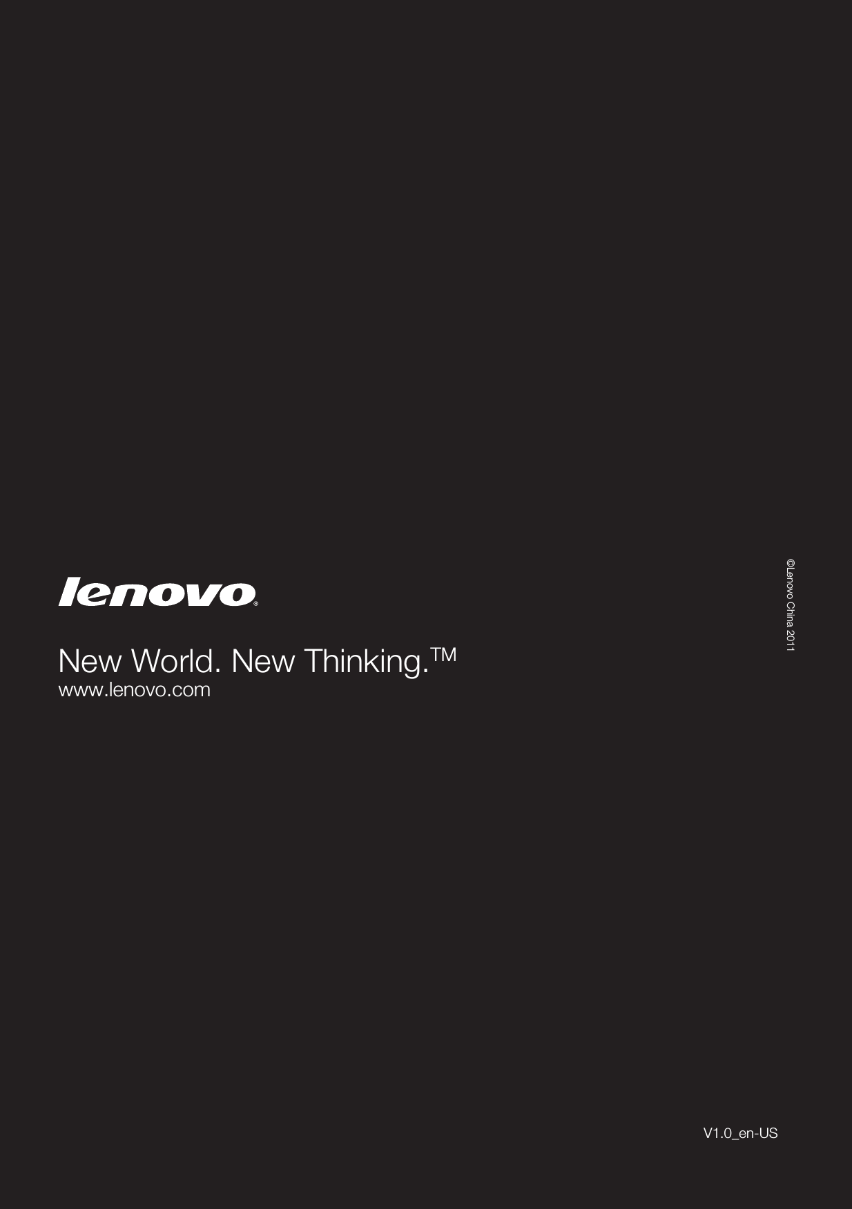 ©Lenovo China 2011New World. New Thinking.TMwww.lenovo.comV1.0_en-US