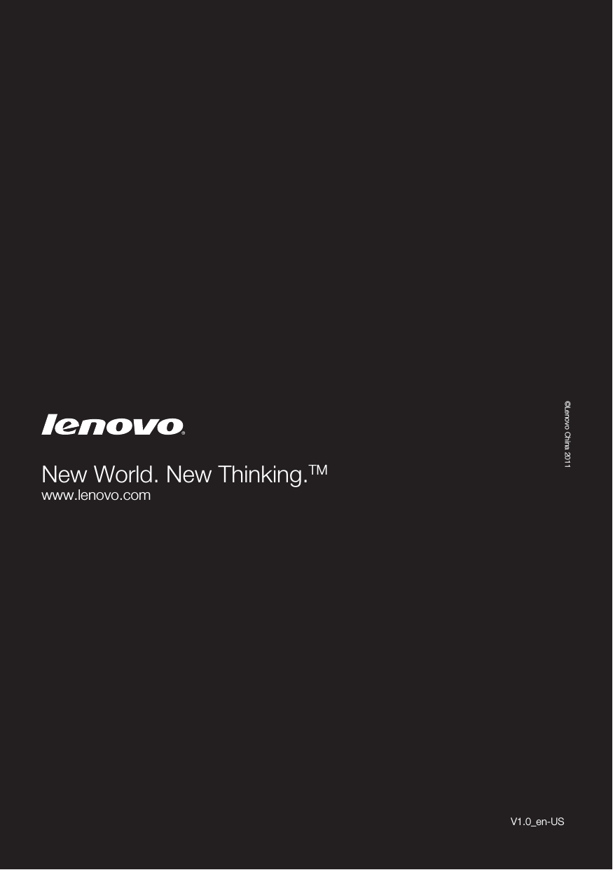 ©Lenovo China 2011New World. New Thinking.TMwww.lenovo.comV1.0_en-US