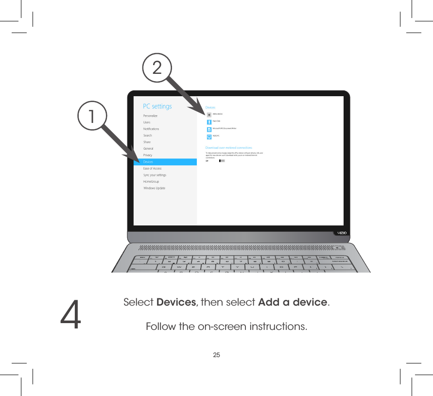 254Select Devices, then select Add a device. Follow the on-screen instructions.12