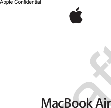 DraftImportant Product Information GuideMacBook AirApple Confidential 
