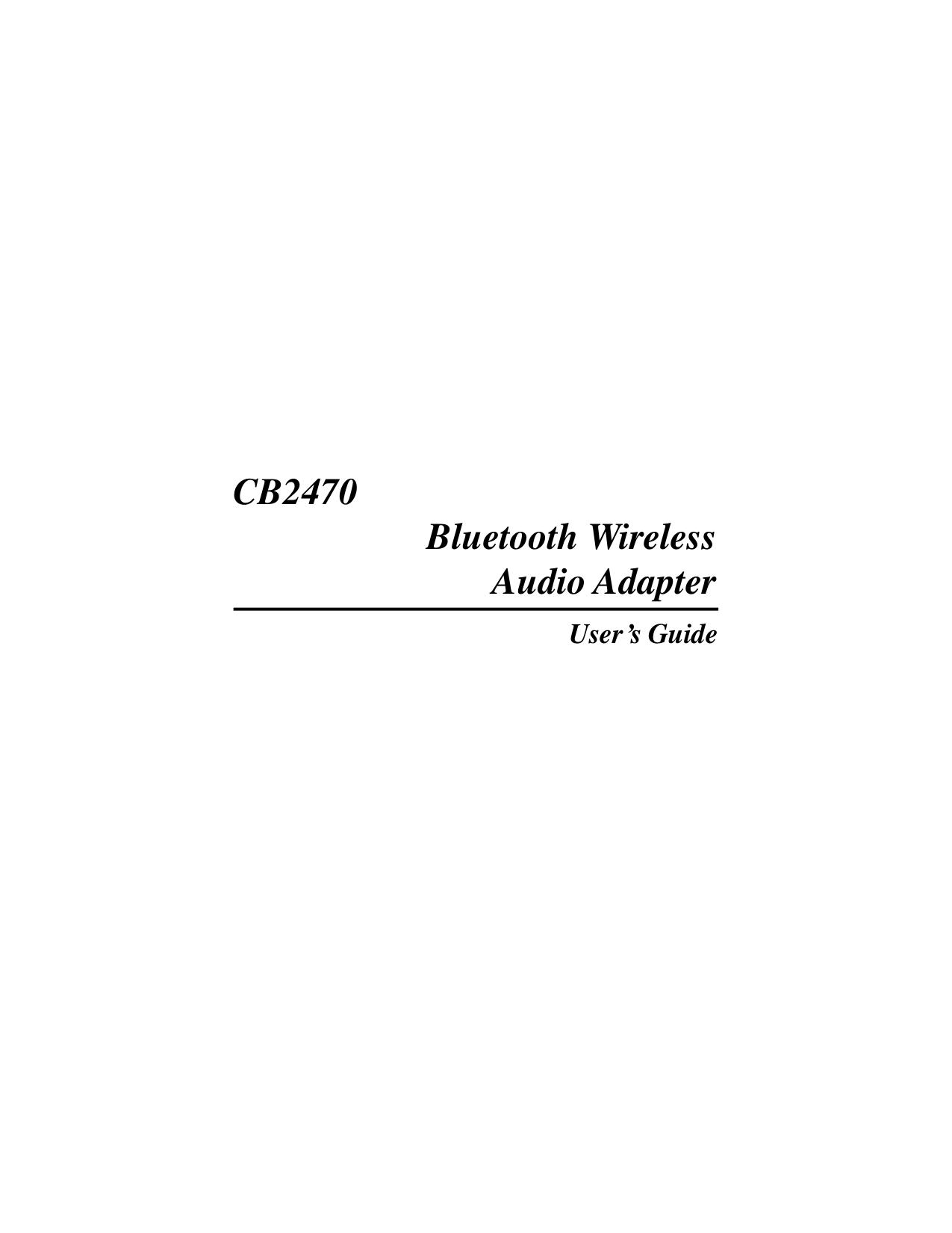 iCB2470                     Bluetooth Wireless                            Audio AdapterUser’s Guide