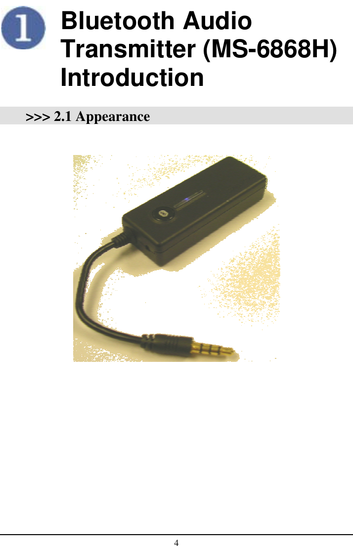  4  Bluetooth Audio Transmitter (MS-6868H) Introduction  &gt;&gt;&gt; 2.1 Appearance                