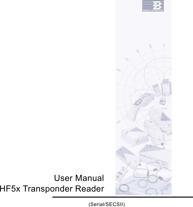    User ManualHF5x Transponder Reader(Serial/SECSII)