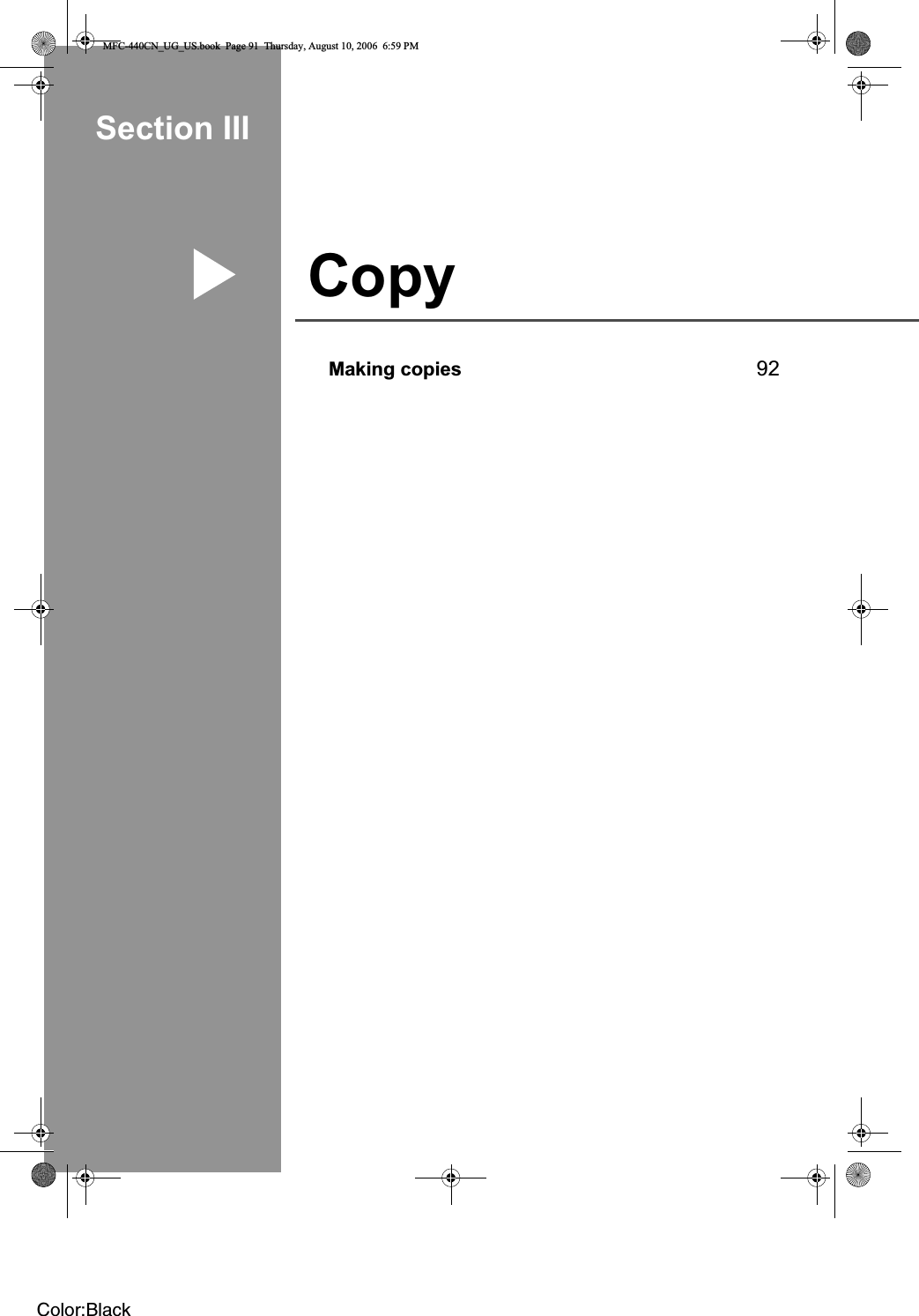 Section IIICopy IIIMaking copies 92MFC-440CN_UG_US.book  Page 91  Thursday, August 10, 2006  6:59 PMColor:Black