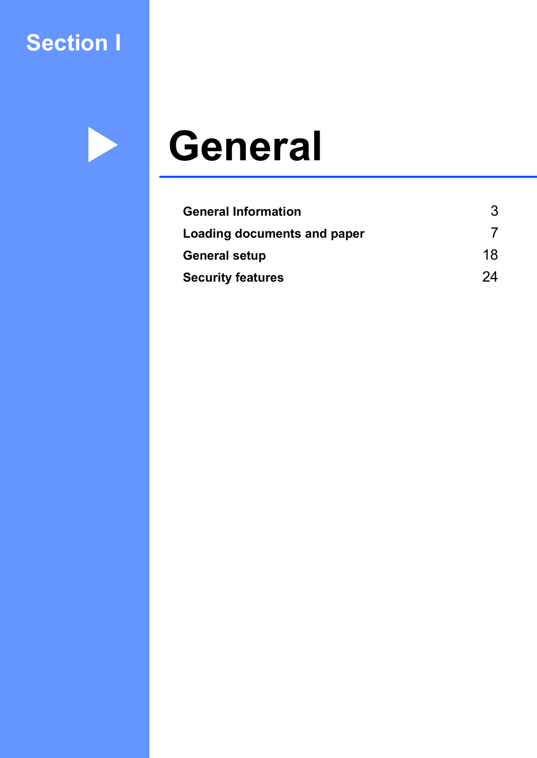 Section IGeneral IGeneral Information 3Loading documents and paper 7General setup 18Security features 24