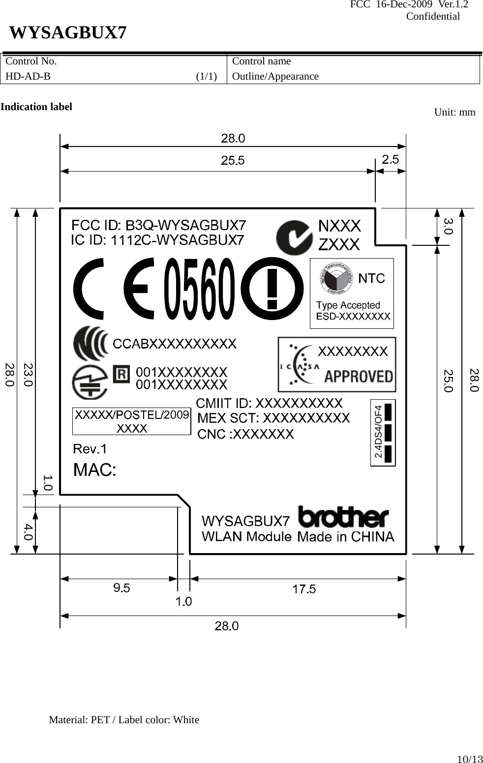 FCC 16-Dec-2009 Ver.1.2                                                                            Confidential     10/13 WYSAGBUX7 Control No. HD-AD-B                       (1/1) Control name Outline/Appearance  Indication label    28.01.04.023.028.03.0 25.02.4DS4/OF4                                     Material: PET / Label color: White Unit: mm 