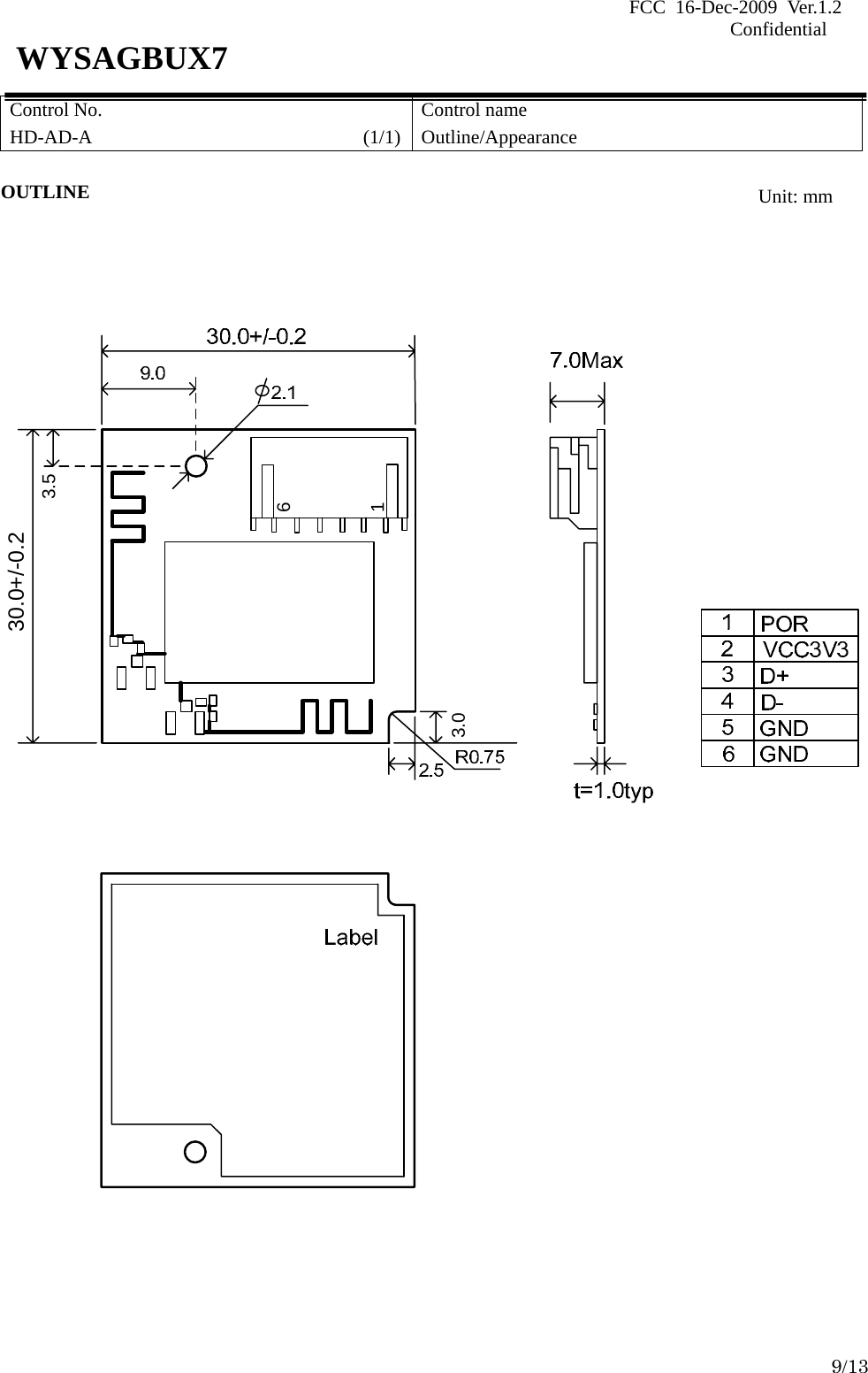 FCC 16-Dec-2009 Ver.1.2                                                                            Confidential     9/13 WYSAGBUX7 Control No. HD-AD-A                        (1/1) Control name Outline/Appearance  OUTLINE                                                30.0+/-0.23.53.016                       Unit: mm 