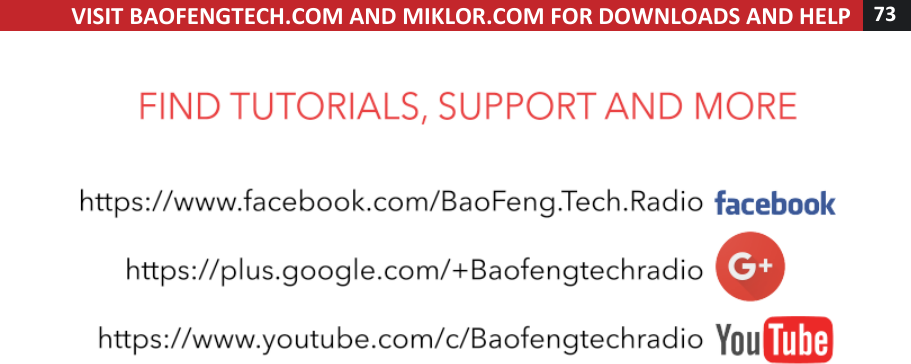 VISIT!BAOFENGTECH.COM!AND!MIKLOR.COM!FOR!DOWNLOADS!AND!HELP!73!!!!!!