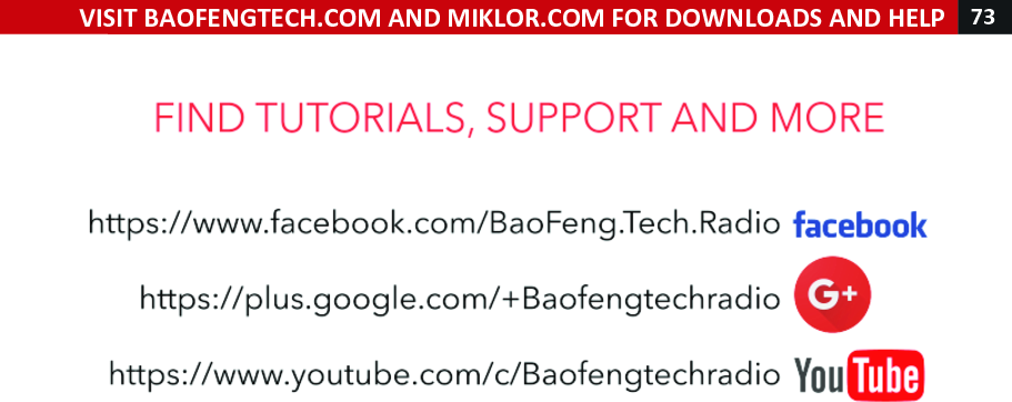 VISIT!BAOFENGTECH.COM!AND!MIKLOR.COM!FOR!DOWNLOADS!AND!HELP!73!!!!!!