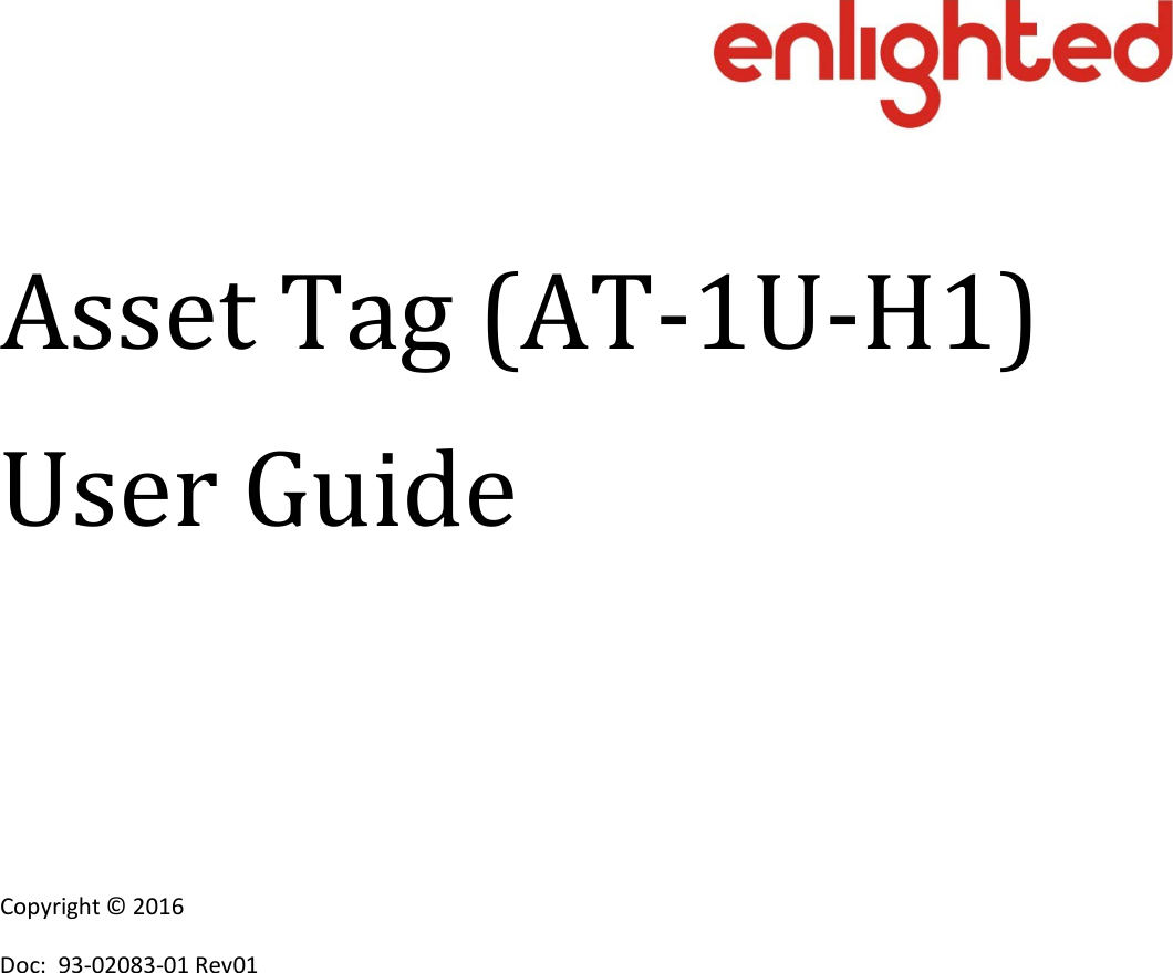     Asset Tag (AT-1U-H1) User Guide      Copyright © 2016 Doc:  93-02083-01 Rev01