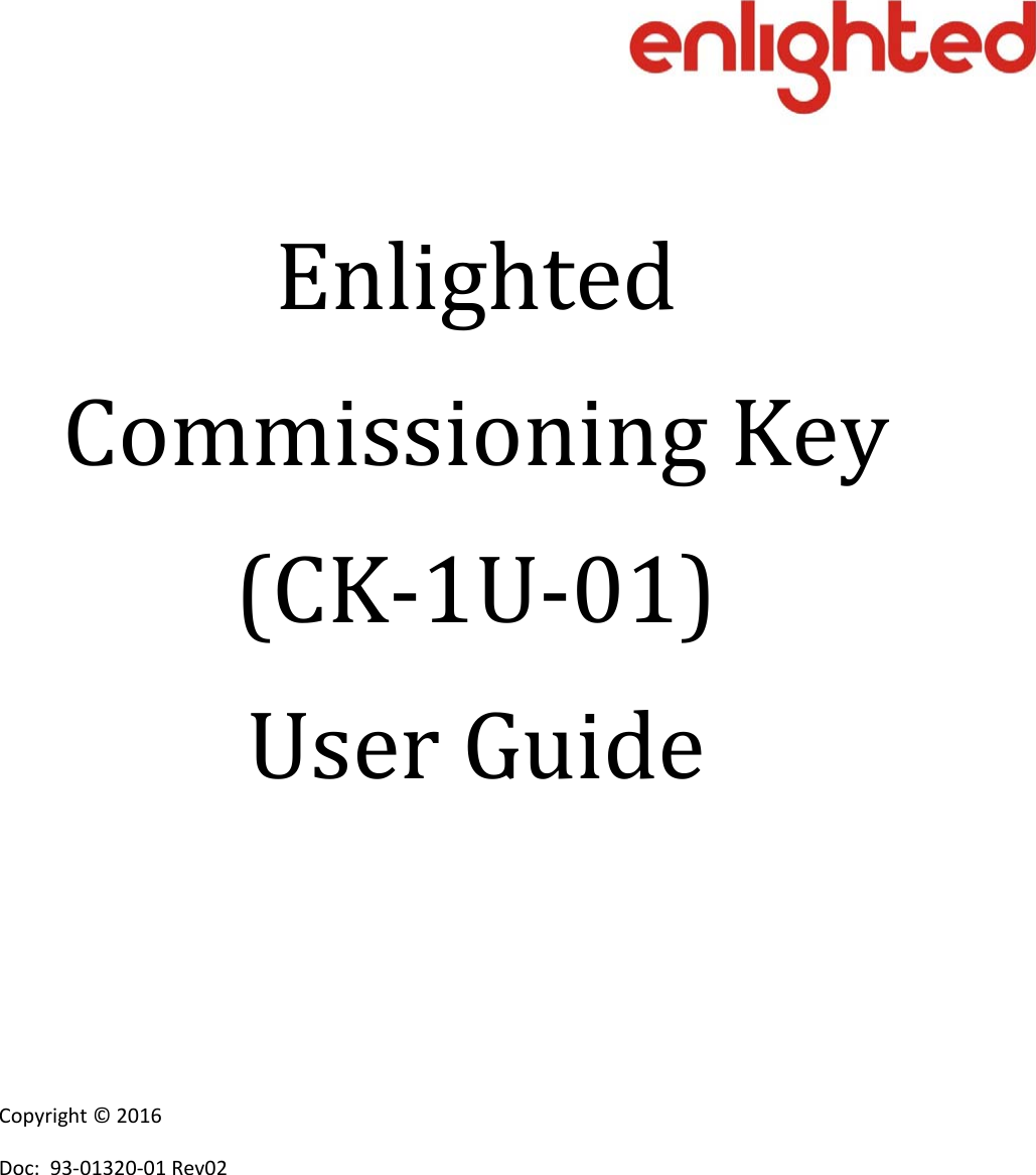 EnlightedCommissioningKey(CK‐1U‐01)UserGuideCopyright©2016Doc:93‐01320‐01Rev02