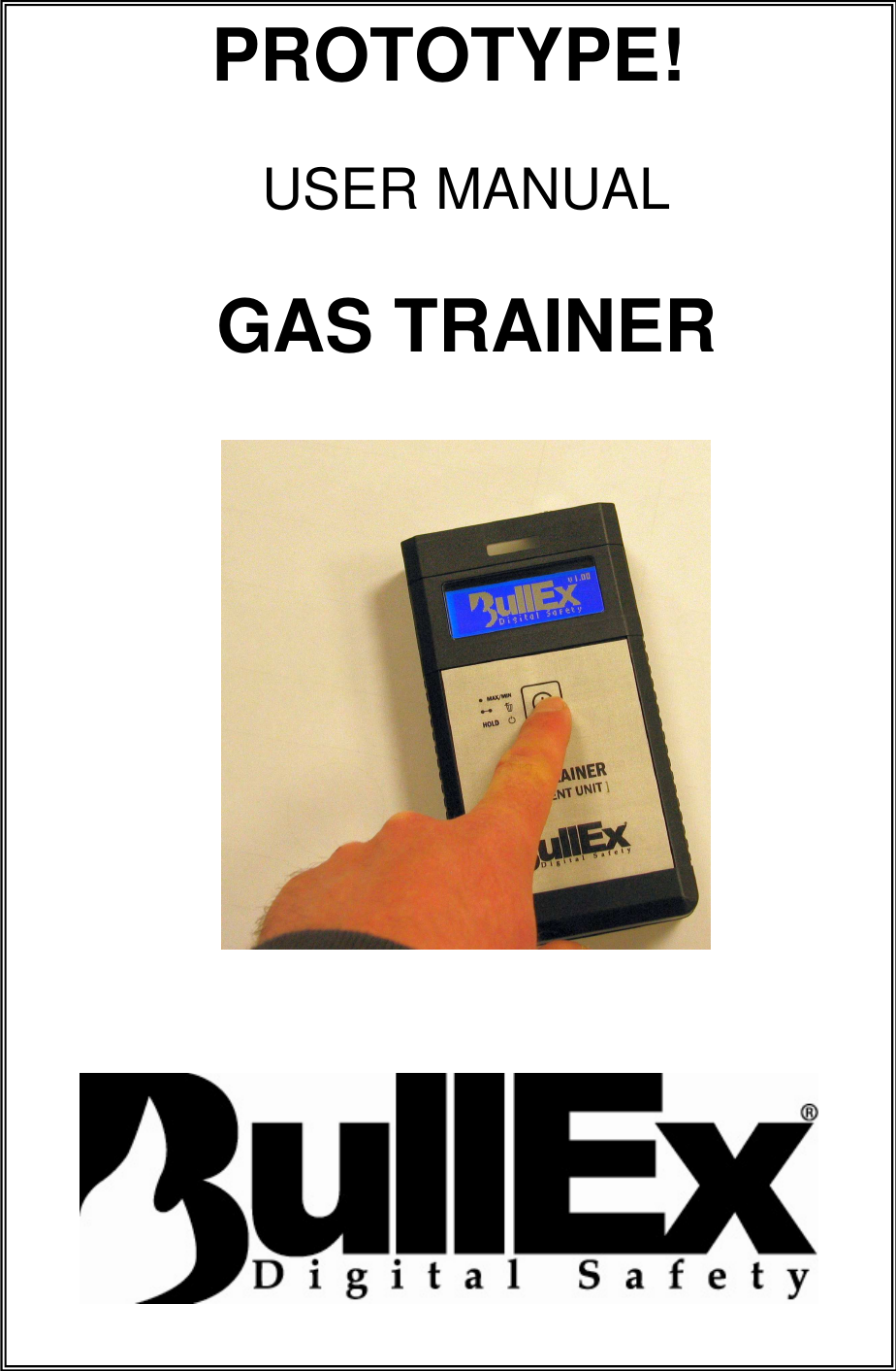 PROTOTYPE!               USER MANUAL GAS TRAINER 