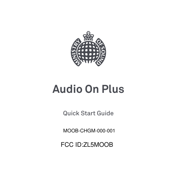 Audio On PlusQuick Start GuideMOOB-CHGM-000-001FCC ID:ZL5MOOB