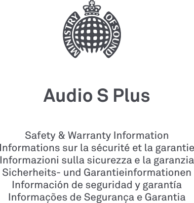 Audio S PlusSafety &amp; Warranty InformationInformations sur la sécurité et la garantieInformazioni sulla sicurezza e la garanziaSicherheits- und GarantieinformationenInformación de seguridad y garantíaInformações de Segurança e Garantia