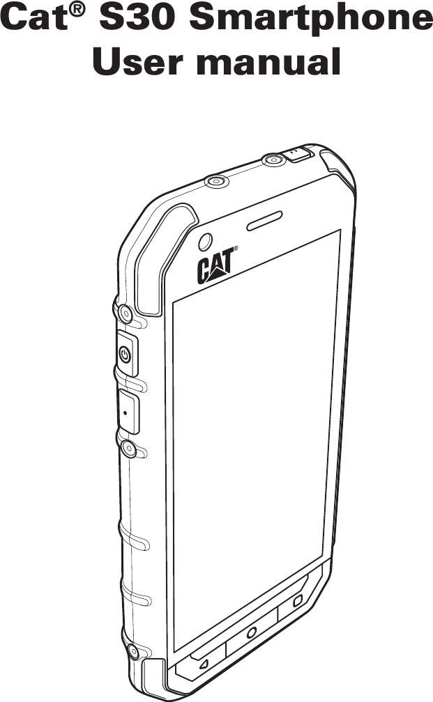 Cat® S30 SmartphoneUser manual