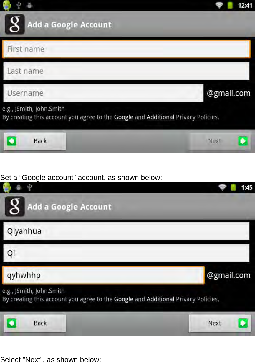   Set a “Google account” account, as shown below:   Select ”Next”, as shown below: 