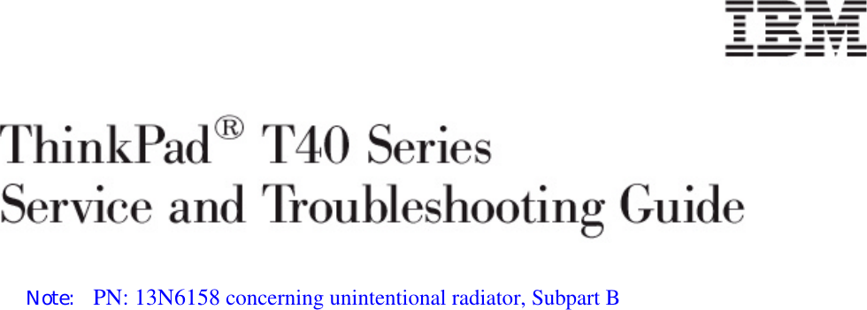 Note: PN: 13N6158 concerning unintentional radiator, Subpart B