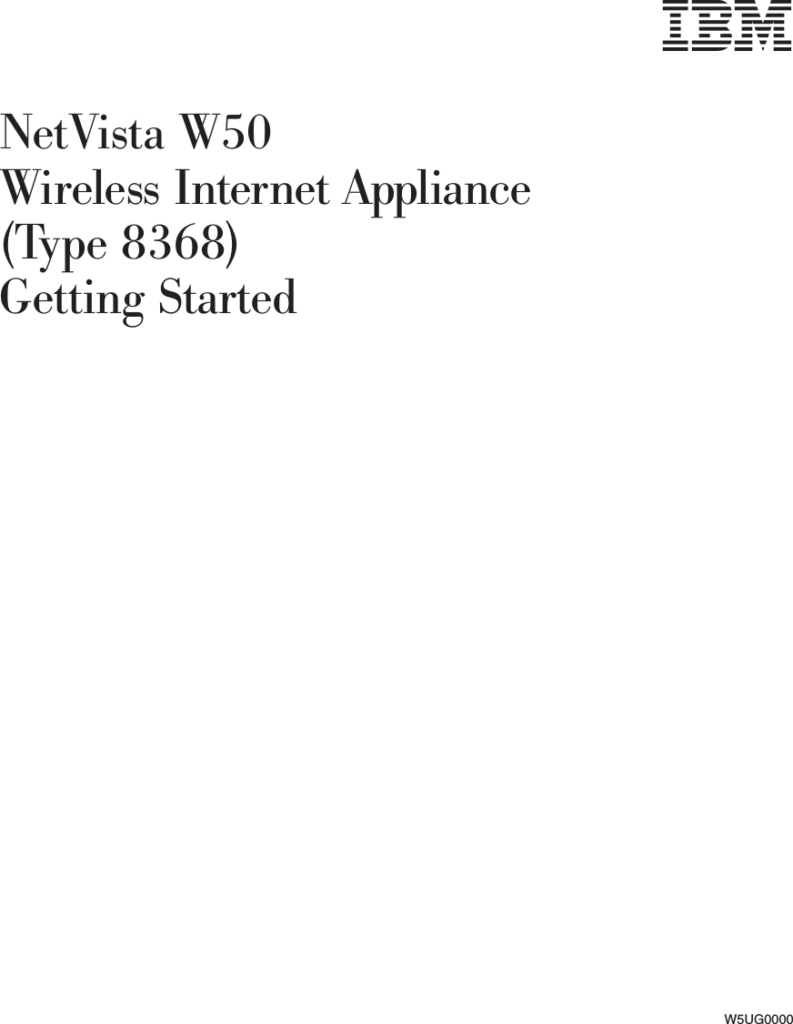 NetVista W50Wireless Internet Appliance(Type 8368)Getting StartedW5UG0000