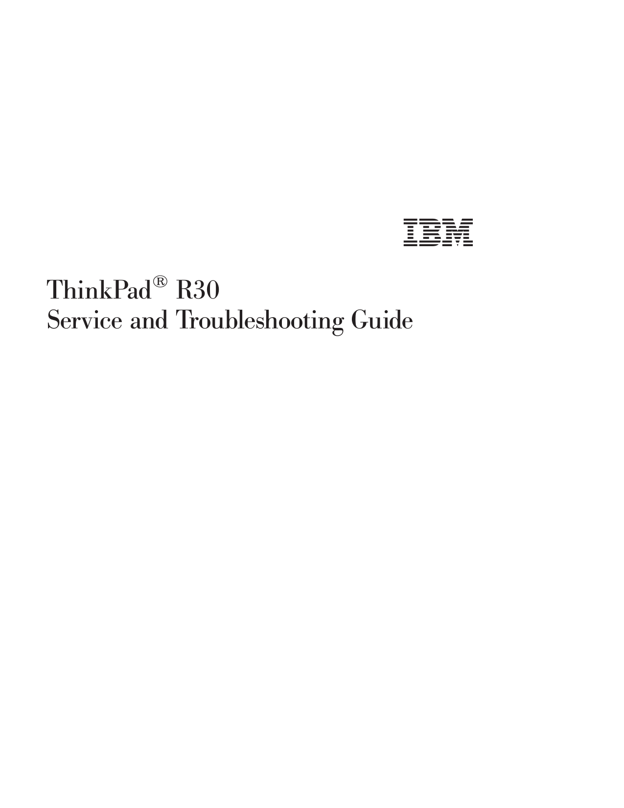 ThinkPad®R30Service and Troubleshooting Guide