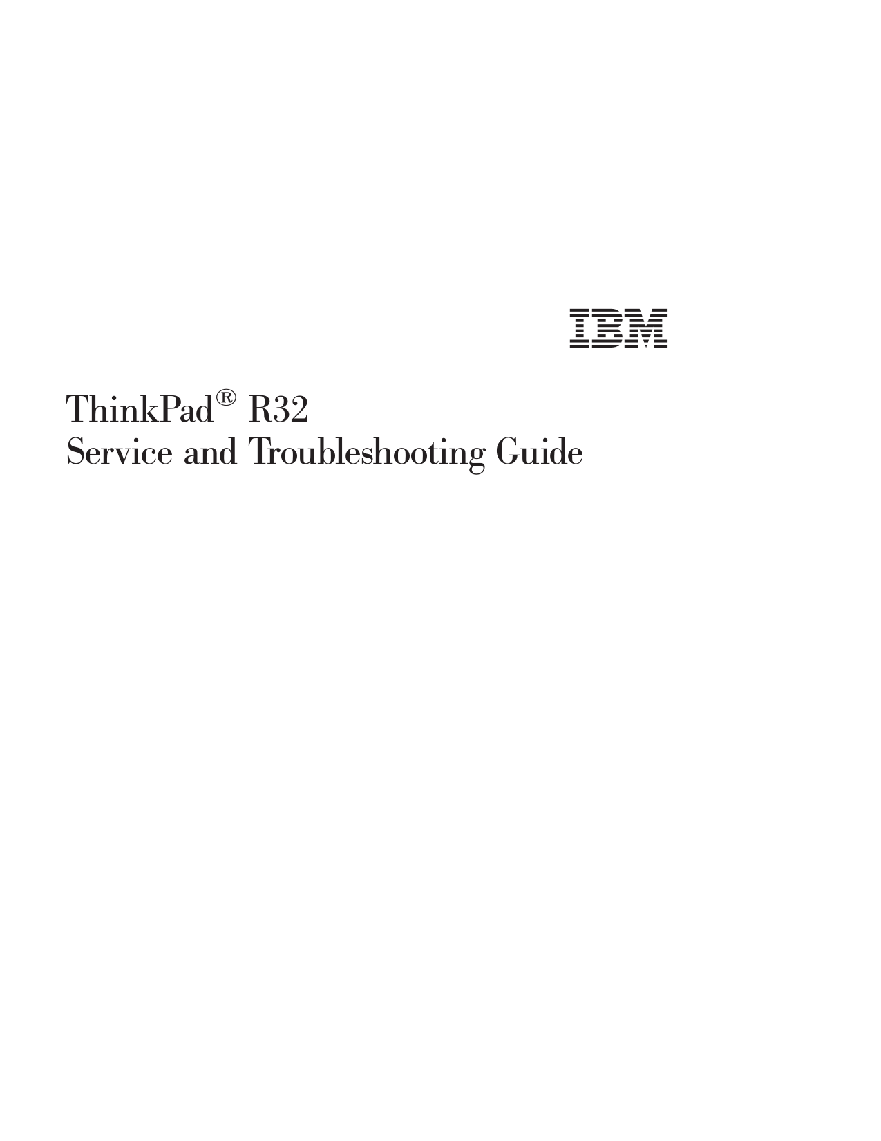 ThinkPad®R32Service and Troubleshooting Guide