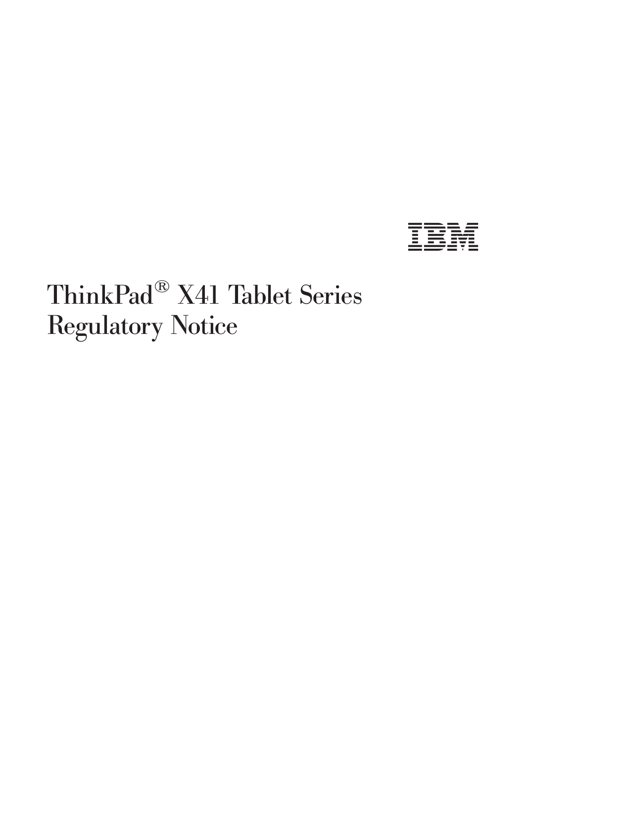 ThinkPad® X41 Ta ble t  SeriesRegulatory Notice    