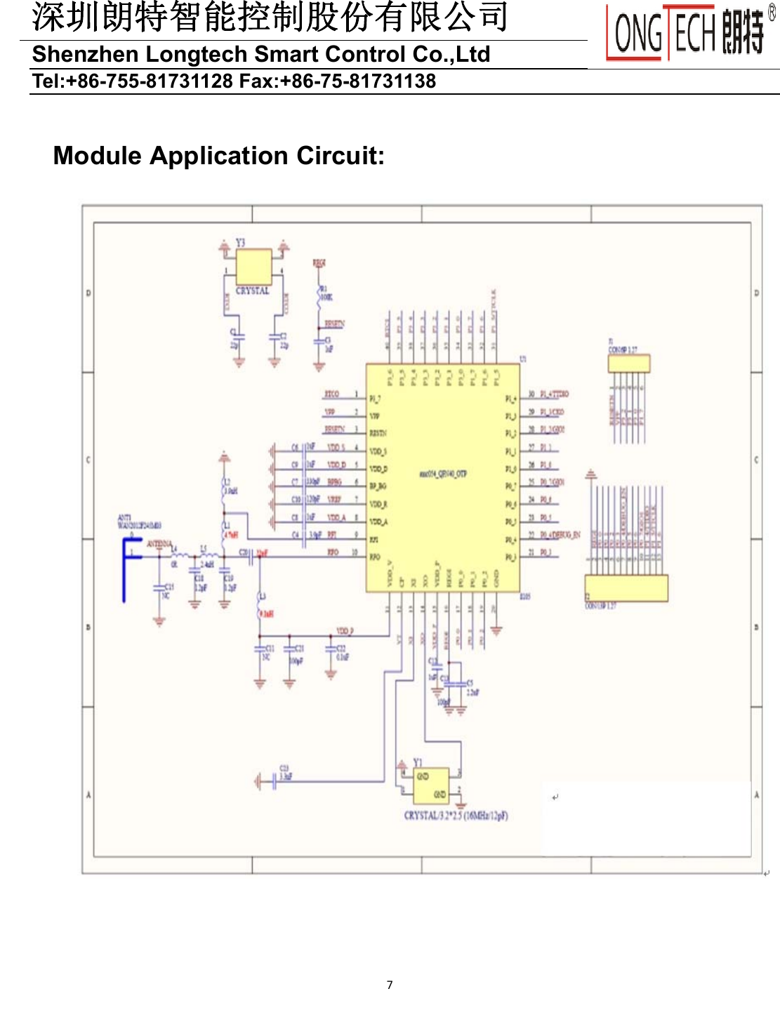 深圳朗特智能控制股份有限公司Shenzhen Longtech Smart Control Co.,Ltd   Tel:+86-755-81731128 Fax:+86-75-81731138 7  Module Application Circuit:           