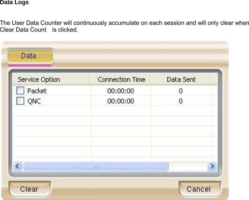   Data Logs    The User Data Counter will continuously accumulate on each session and will only clear when   Clear Data Count    is clicked.         