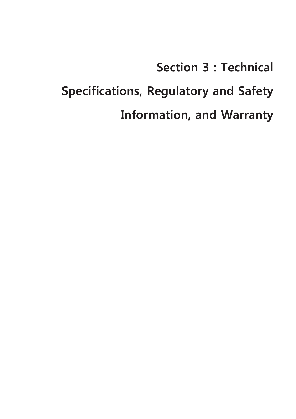  Section 3 : Technical Specifications, Regulatory and Safety Information, and Warranty                           