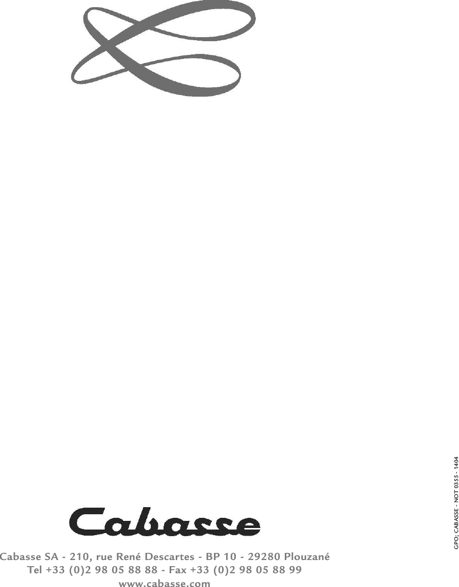 Cabasse SA - 210, rue René Descartes - BP 10 - 29280 PlouzanéTel +33 (0)2 98 05 88 88 - Fax +33 (0)2 98 05 88 99www.cabasse.comGPO; CABASSE - NOT 0355 - 1404