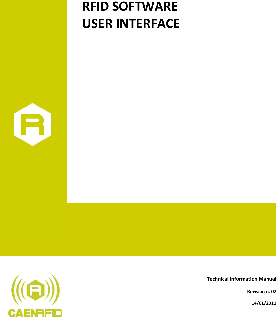       RFID SOFTWARE     USER INTERFACE                                      Technical Information Manual  Revision n. 02 14/01/2011 