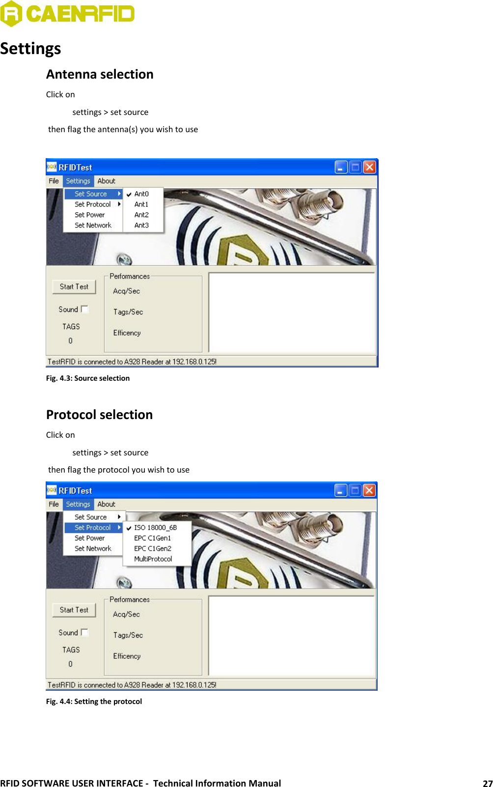  RFID SOFTWARE USER INTERFACE -  Technical Information Manual 27 Settings Antenna selection Click on    settings &gt; set source   then flag the antenna(s) you wish to use   Fig. 4.3: Source selection  Protocol selection Click on      settings &gt; set source  then flag the protocol you wish to use  Fig. 4.4: Setting the protocol  