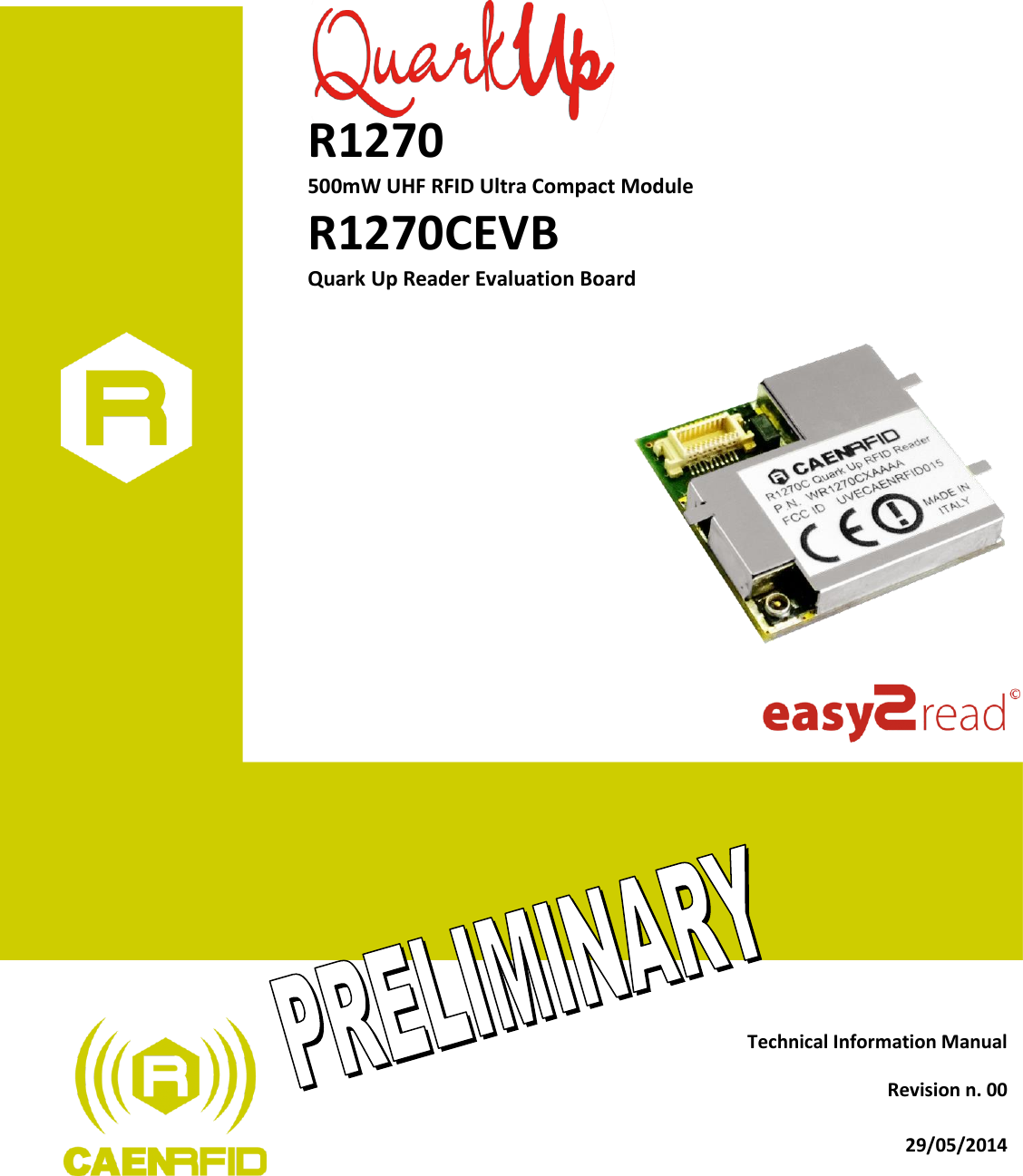              R1270     500mW UHF RFID Ultra Compact Module     R1270CEVB     Quark Up Reader Evaluation Board                             Technical Information Manual Revision n. 00 29/05/2014  