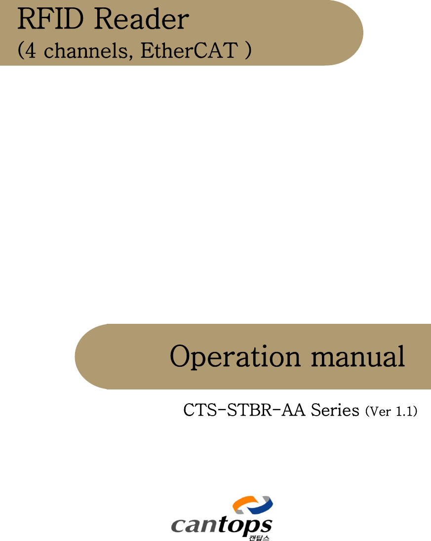                                 RFID Reader (4 channels, EtherCAT ) Operation manual CTS-STBR-AA Series (Ver 1.1) 