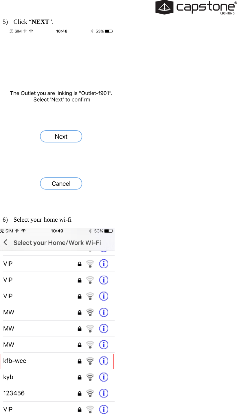  5) Click “NEXT”.       6) Select your home wi-fi        