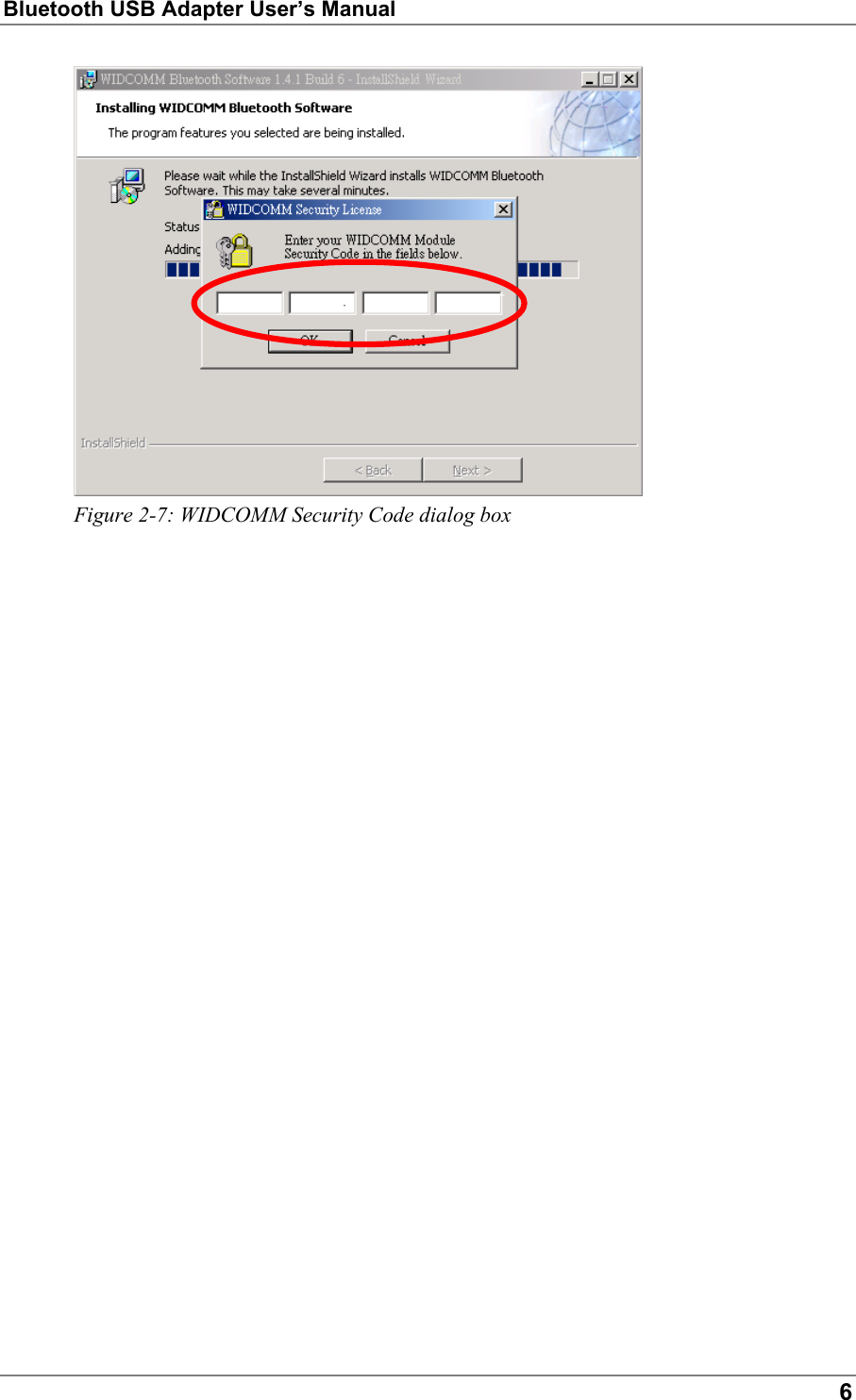 Bluetooth USB Adapter User’s Manual6Figure 2-7: WIDCOMM Security Code dialog box