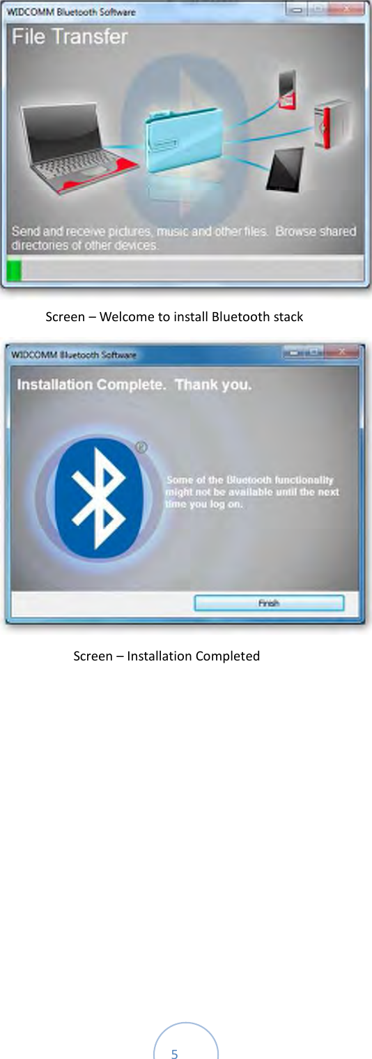  5  Screen – Welcome to install Bluetooth stack    Screen – Installation Completed      