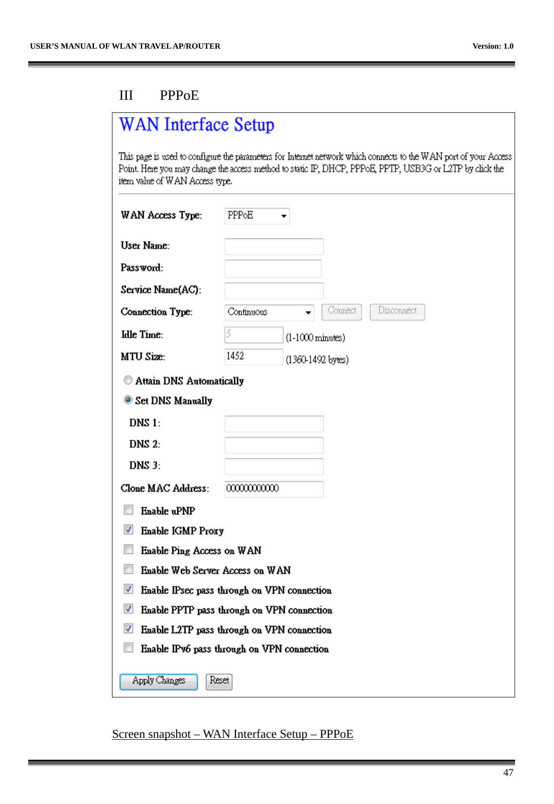   USER’S MANUAL OF WLAN TRAVEL AP/ROUTER    Version: 1.0      47  III  PPPoE   Screen snapshot – WAN Interface Setup – PPPoE 