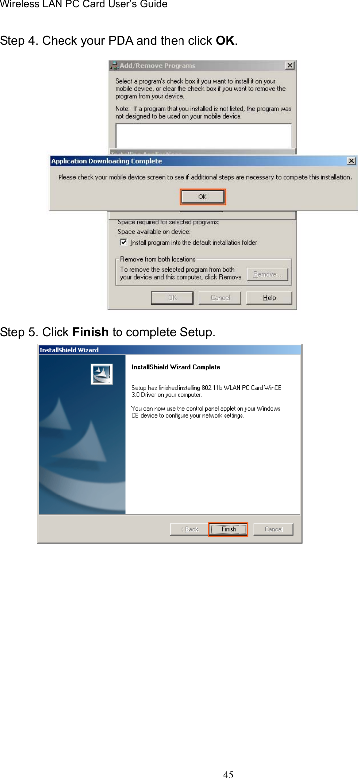 Wireless LAN PC Card User’s Guide45Step 4. Check your PDA and then click OK.Step 5. Click Finish to complete Setup.