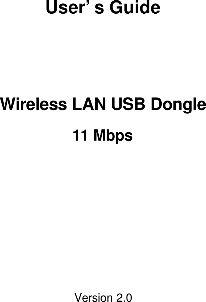      User’s Guide     Wireless LAN USB Dongle 11 Mbps          Version 2.0    