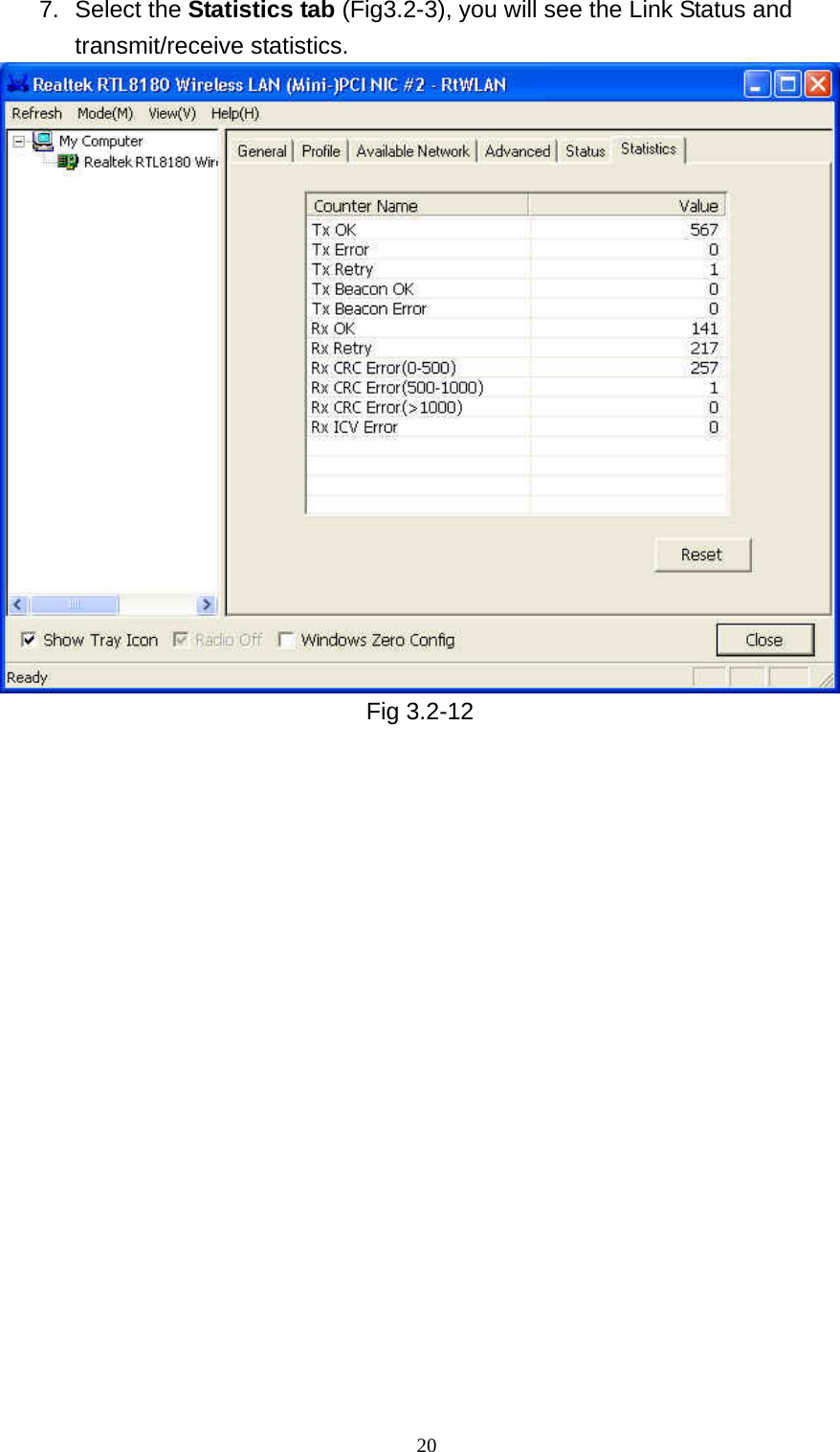   20 7. Select the Statistics tab (Fig3.2-3), you will see the Link Status and transmit/receive statistics.  Fig 3.2-12  