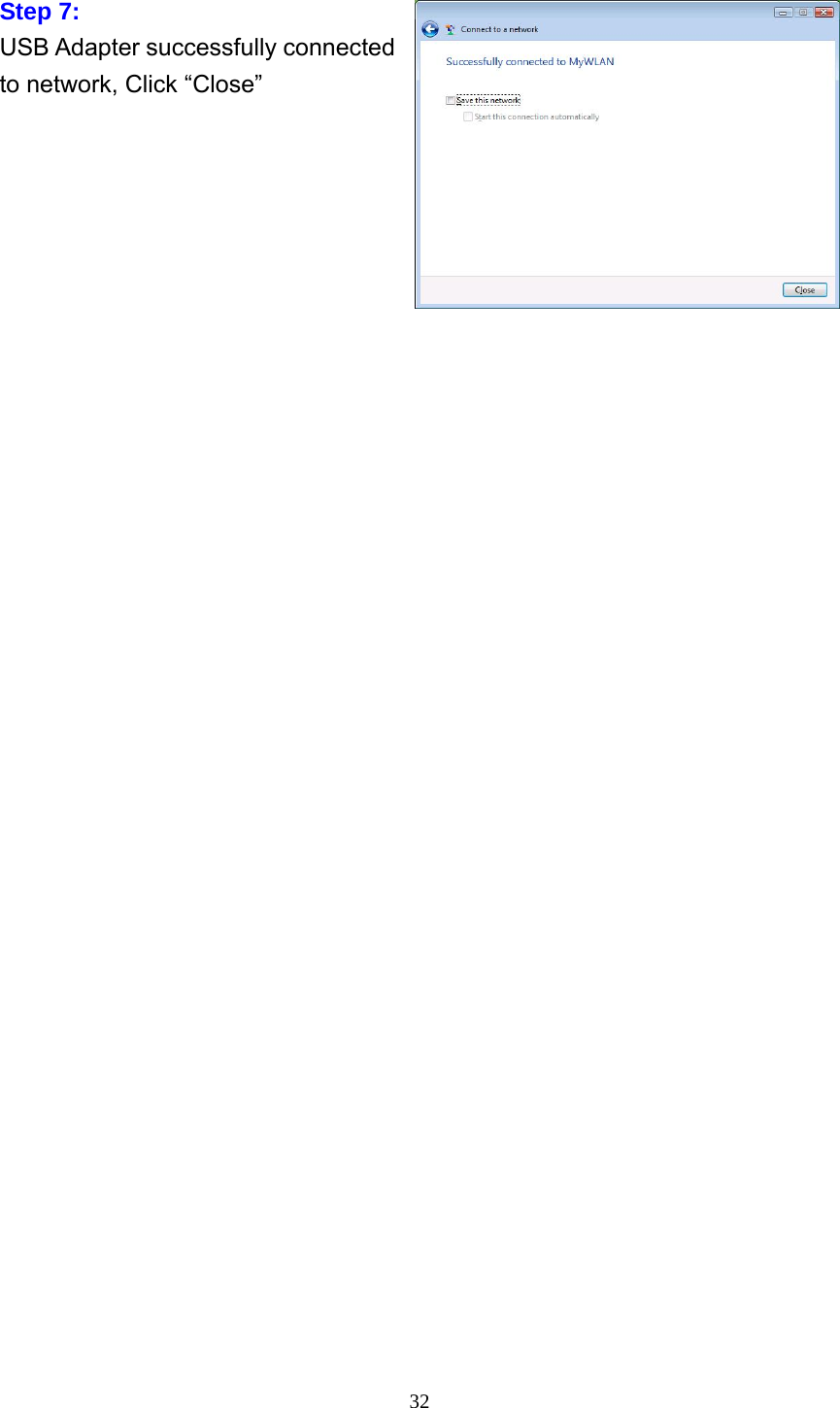     32 Step 7: USB Adapter successfully connected to network, Click “Close”                                                      