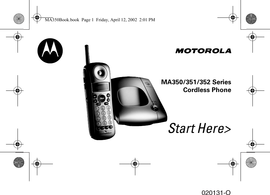 Start Here>MA350/351/352 SeriesCordless Phone020131-OMA350Book.book  Page 1  Friday, April 12, 2002  2:01 PM