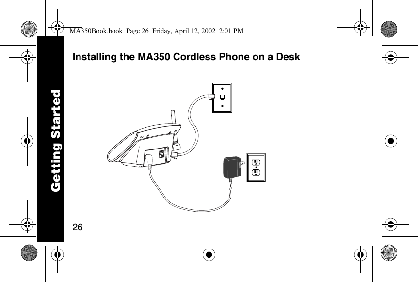 26Installing the MA350 Cordless Phone on a DeskGetting StartedMA350Book.book  Page 26  Friday, April 12, 2002  2:01 PM