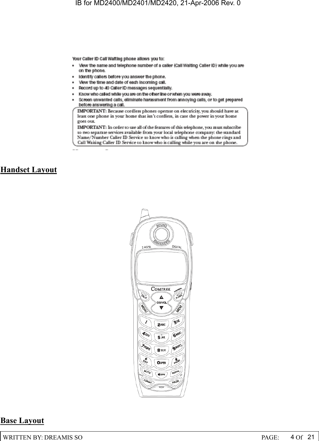 IB for MD2400/MD2401/MD2420, 21-Apr-2006 Rev. 0  WRITTEN BY: DREAMIS SO                                                  PAGE:  4Of 21    Handset Layout     Base Layout 