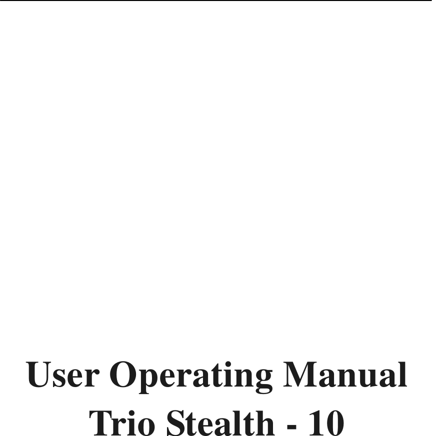            User Operating Manual   Trio Stealth - 10 