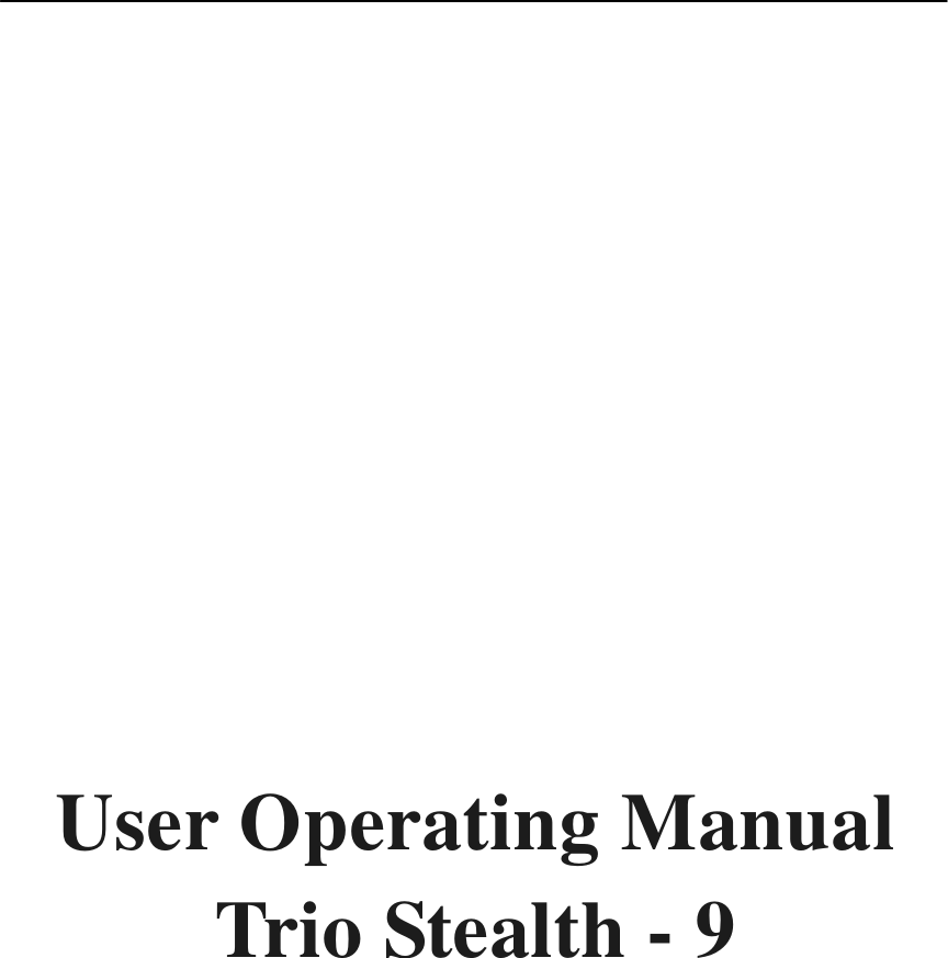            User Operating Manual   Trio Stealth - 9 
