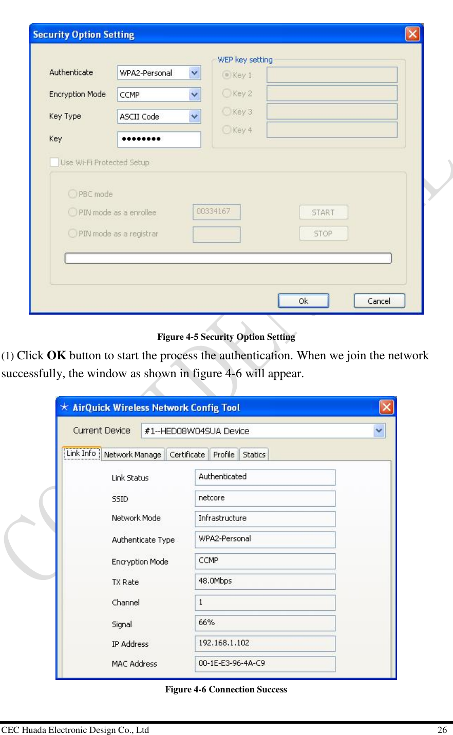  CEC Huada Electronic Design Co., Ltd                                                      26   Figure 4-5 Security Option Setting (1) Click OK button to start the process the authentication. When we join the network successfully, the window as shown in figure 4-6 will appear.   Figure 4-6 Connection Success 