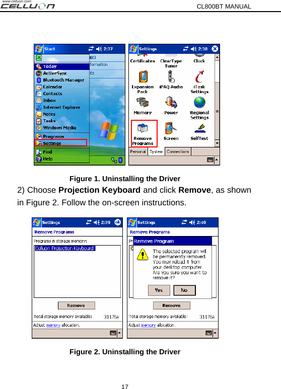 CL800BT MANUAL 17      Figure 1. Uninstalling the Driver 2) Choose Projection Keyboard and click Remove, as shown in Figure 2. Follow the on-screen instructions.   Figure 2. Uninstalling the Driver 